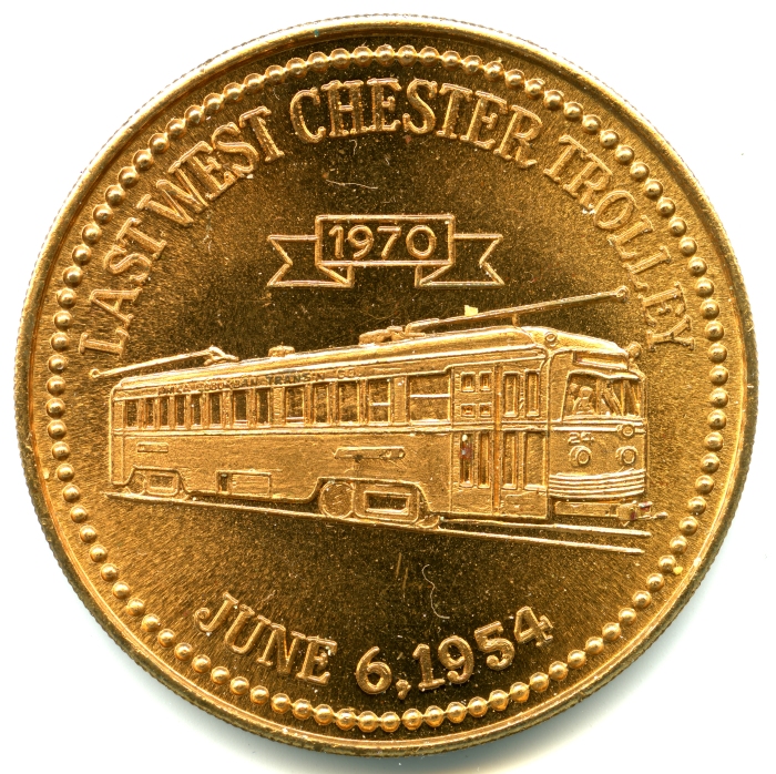 In 1970, the West Chester (PA) Coin Club minted a token commemorating the last West Chester trolley 16 years earlier.